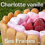 recette Ooo Charlotte vanille et ses fraises ... ooO