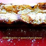 Clafoutis poires et yaourt fraise-banane