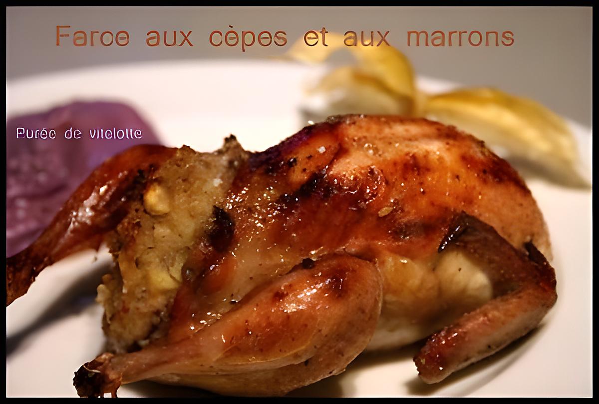 recette **  Cailles rôties (four)  au miel et farcies aux cèpes et aux marrons **