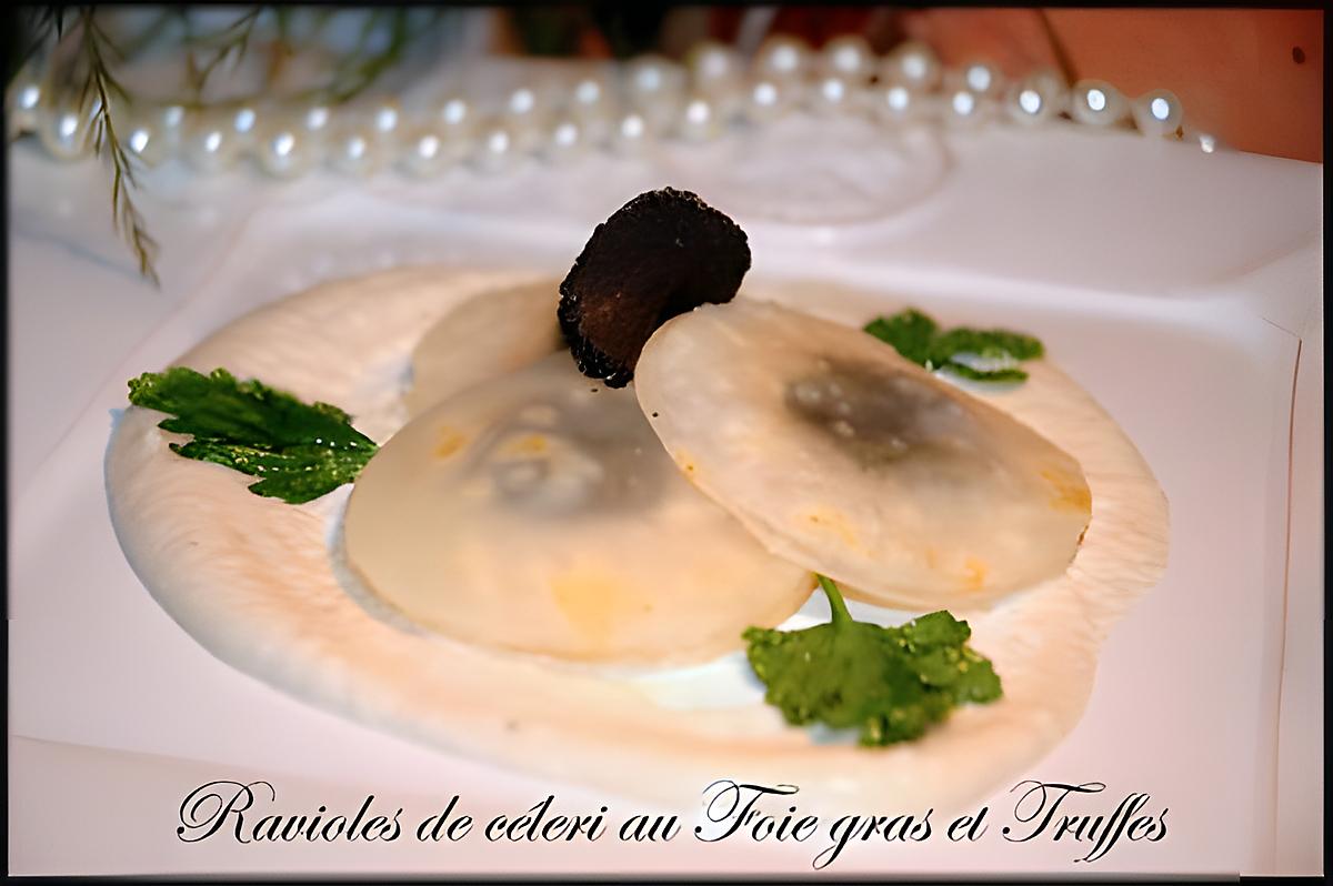 recette Ravioles de céleri au Foie gras et Truffes