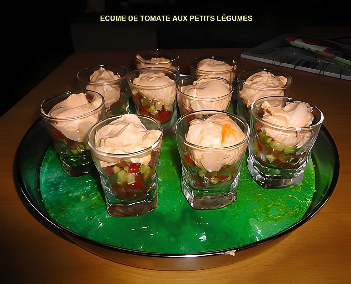 ECUME DE TOMATE AUX PETITS LÉGUMES