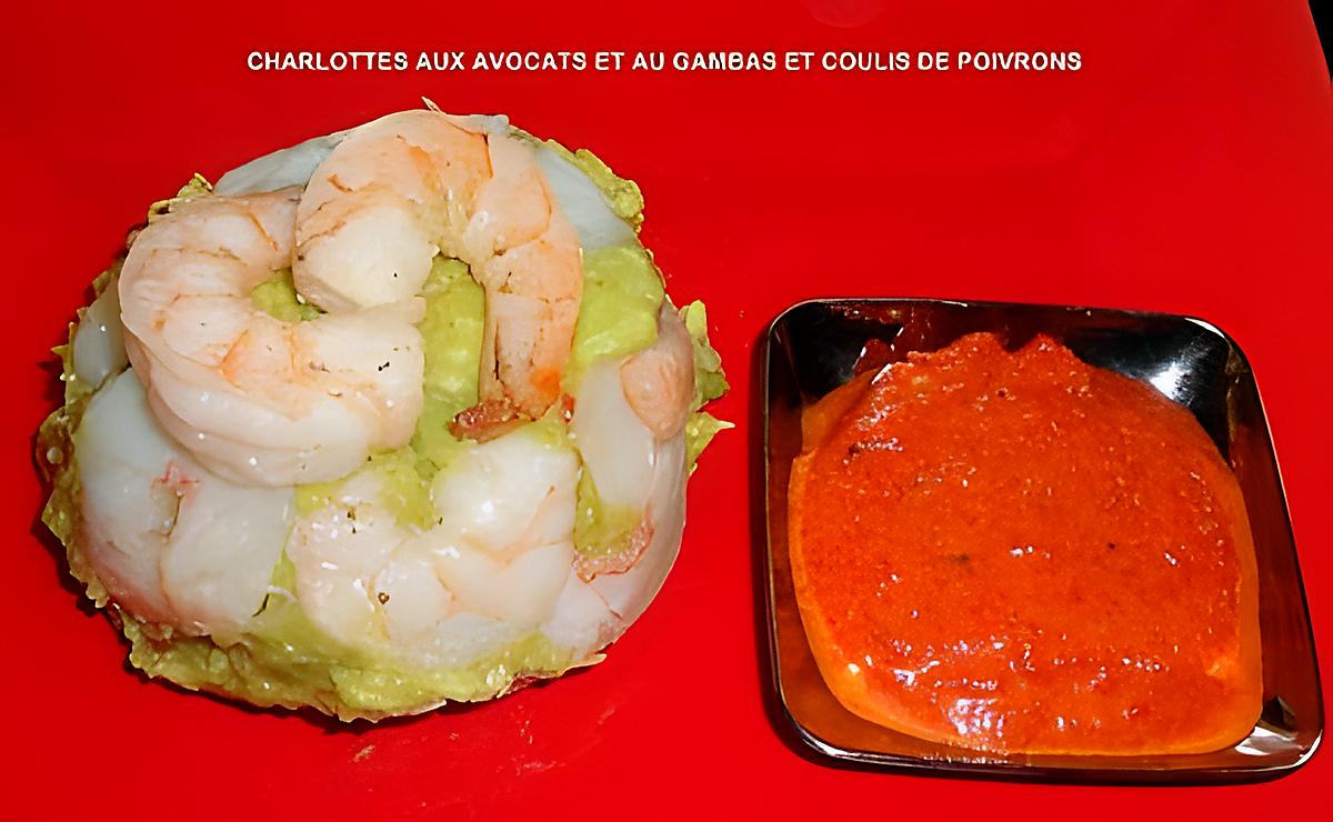 recette CHARLOTTES AUX AVOCATS ET AU GAMBAS ET COULIS DE POIVRONS