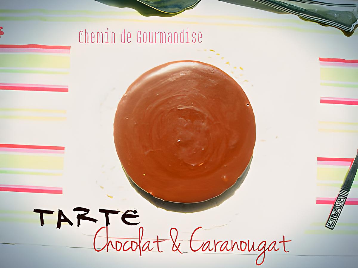 recette Tarte chocolat & caranougat
