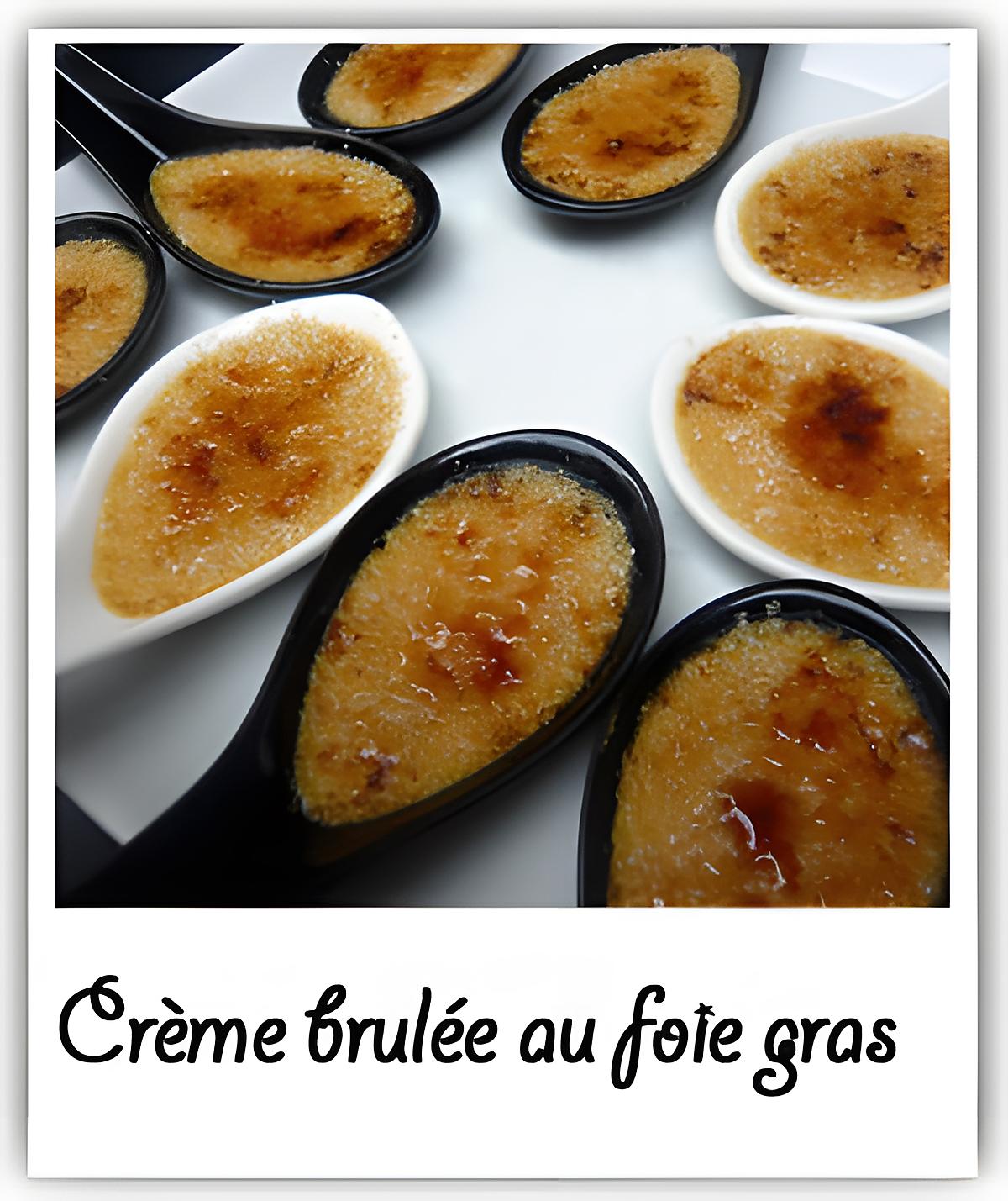 recette Crème brulée au foie gras