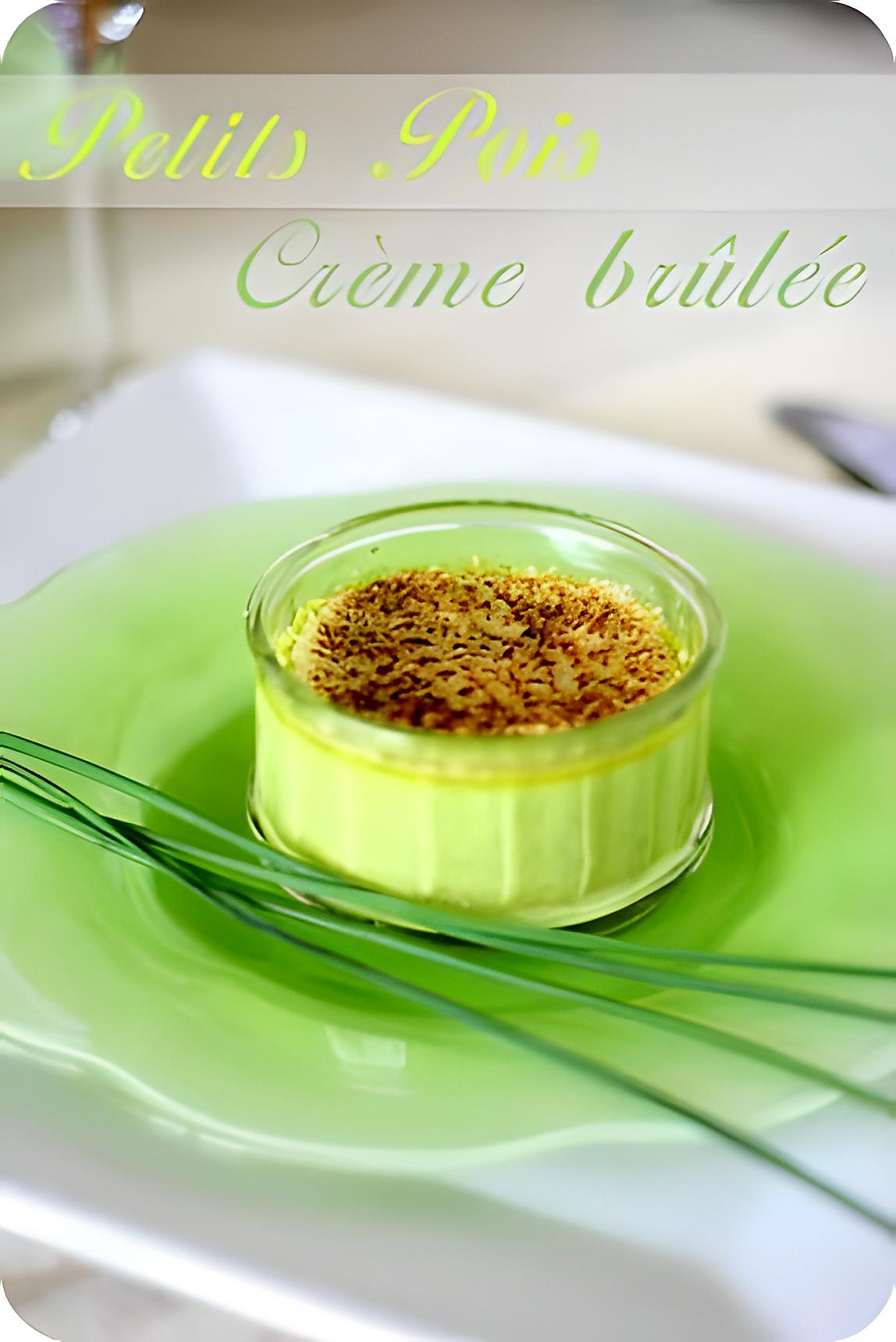 recette Crème brûlée de petits pois