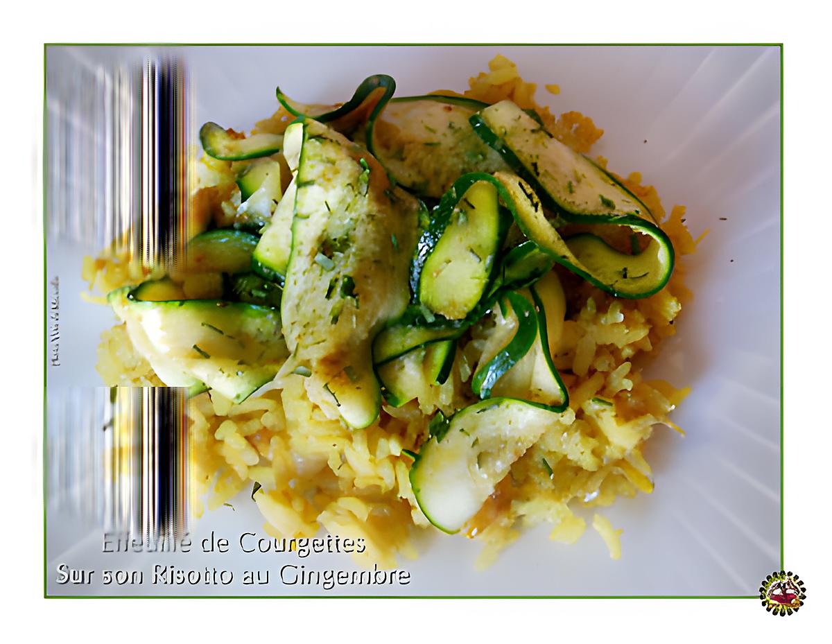 recette EFFEUILLE DE COURGETTES SUR SON RISOTTO AU GINGENDRE