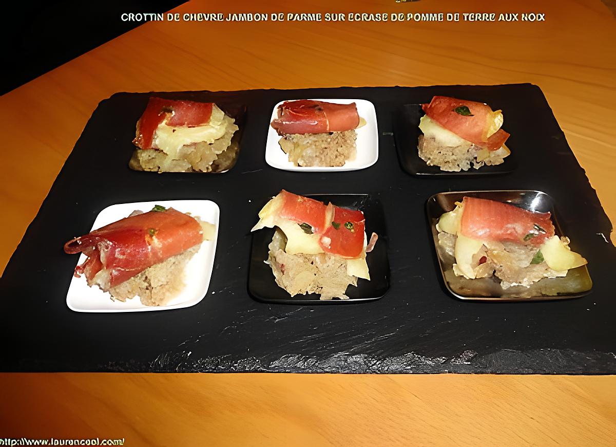 recette CROTTINS DE CHÈVRE JAMBON DE PARME SUR ÉCRASÉ DE POMME DE TERRE AUX NOIX