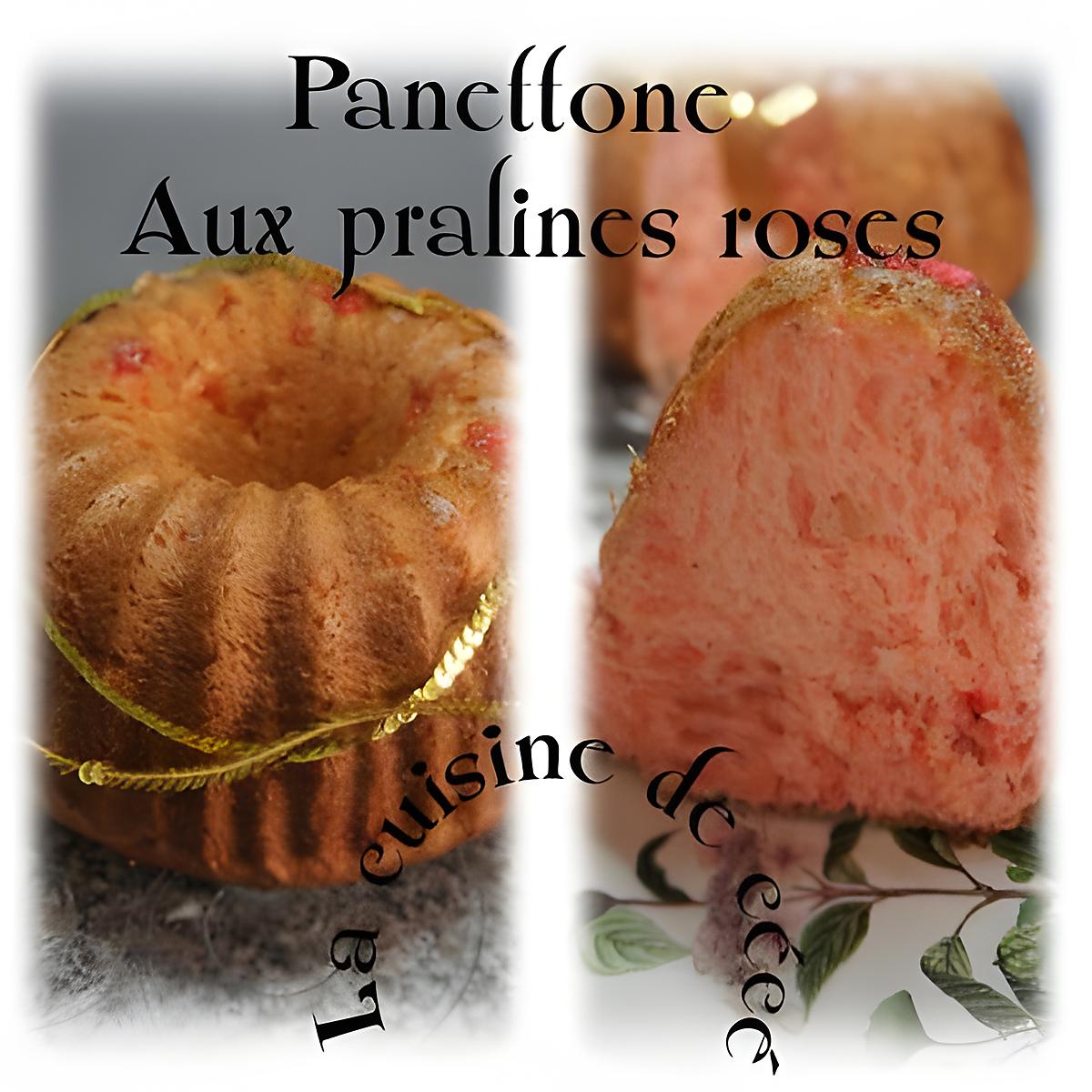 recette Panettone aux pralines roses