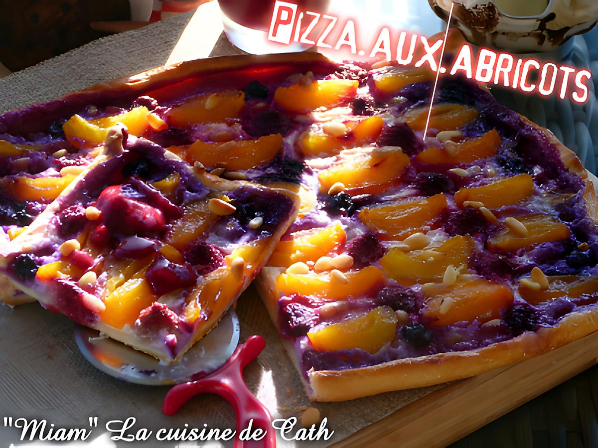 recette Pizza aux Abricots et aux fruits rouges