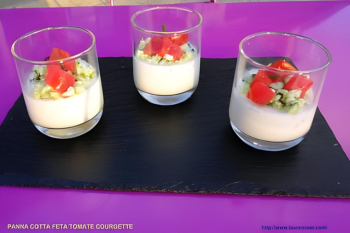 recette PANNA COTTA FETA TOMATE COURGETTE