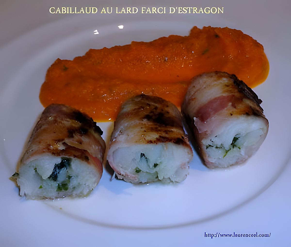 recette CABILLAUD AU LARD FARCI D'ESTRAGON