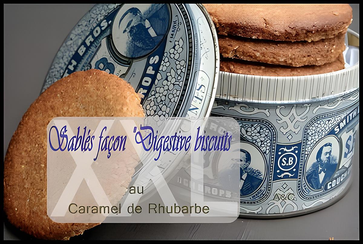 recette **Gros Biscuits sablés façon "digestive biscuits" au caramel de rhubarbe version XXL **