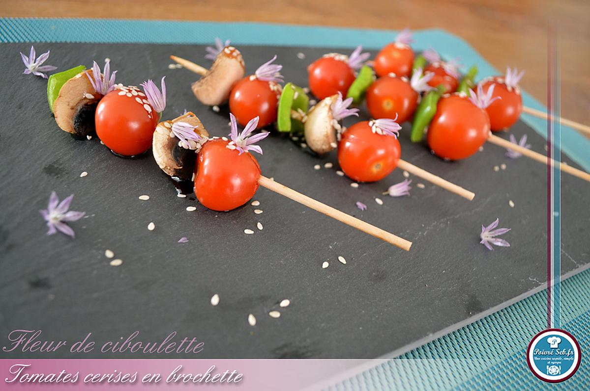 recette Tomates cerise en brochette, sésames et fleur de ciboulette