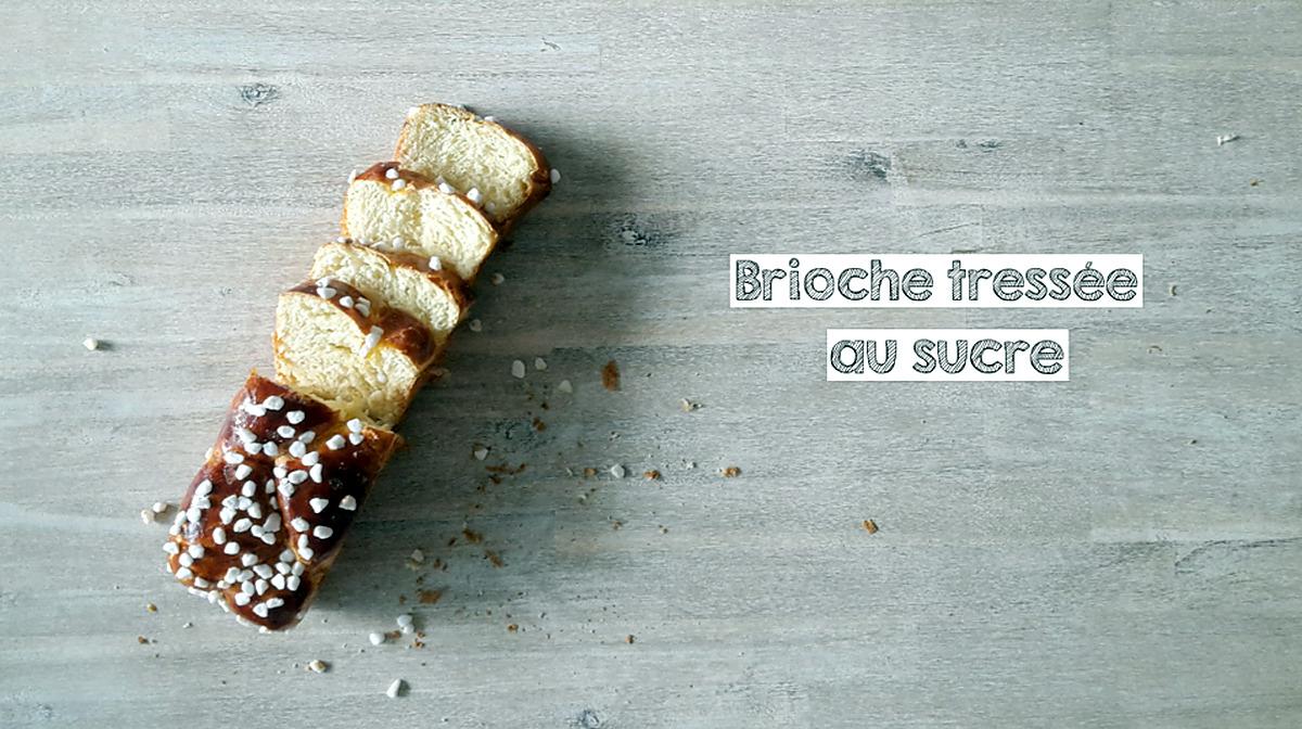 recette Brioche tressée au sucre