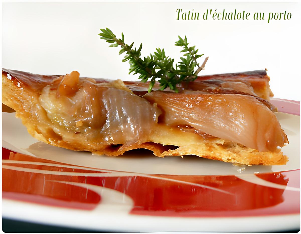 recette Tatin d’échalote au porto