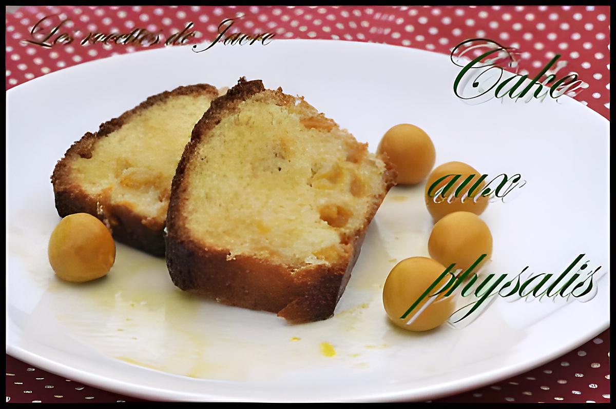 recette cake aux physalis et sirop d'érable