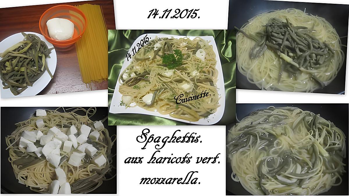 recette Spaghettis aux haricots vert.mozzarella.
