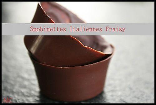 recette ** Snobinettes Italiennes Cheese fraisy : Coque en chocolat, mousse ricotta à la confiture de fraise **