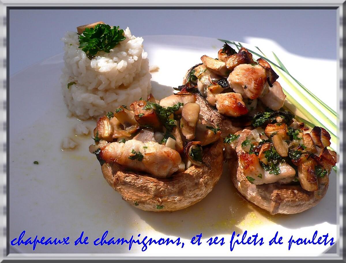 recette chapeaux de champignons,et ses filets de poulets