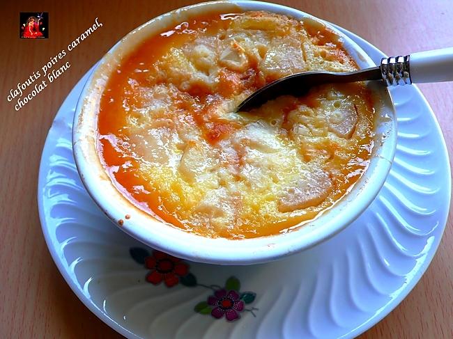 recette Clafoutis de poires caramel, chocolat blanc