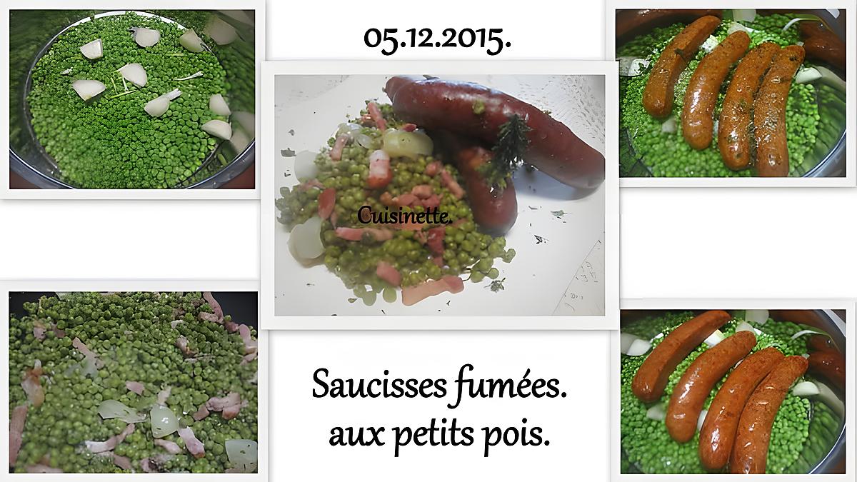 recette Saucisses fumées aux petite pois.