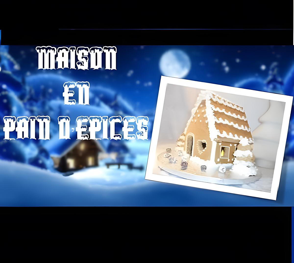 recette Maison en Pain d'Epices