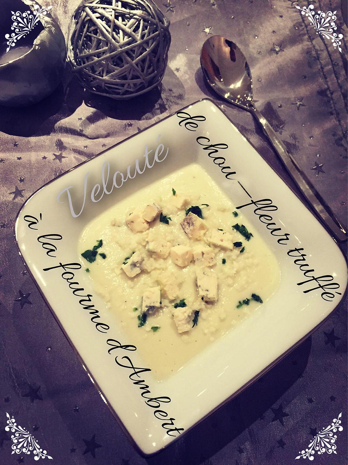 recette VELOUTÉ DE CHOU-FLEUR TRUFFÉ À LA FOURME D'AMBERT