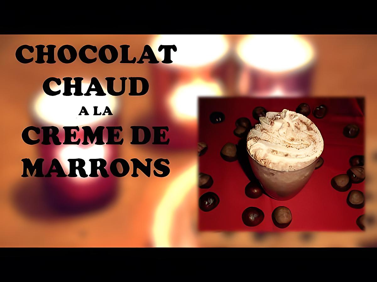 recette Chocolat Chaud à la Crème de Marrons