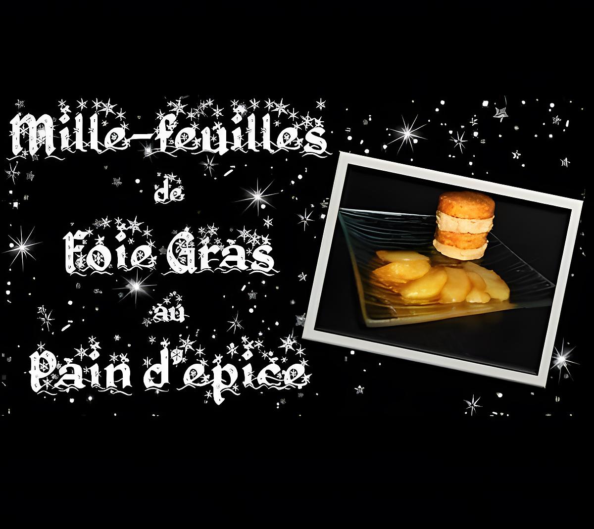 recette Millefeuille de foie gras au pain d'épices