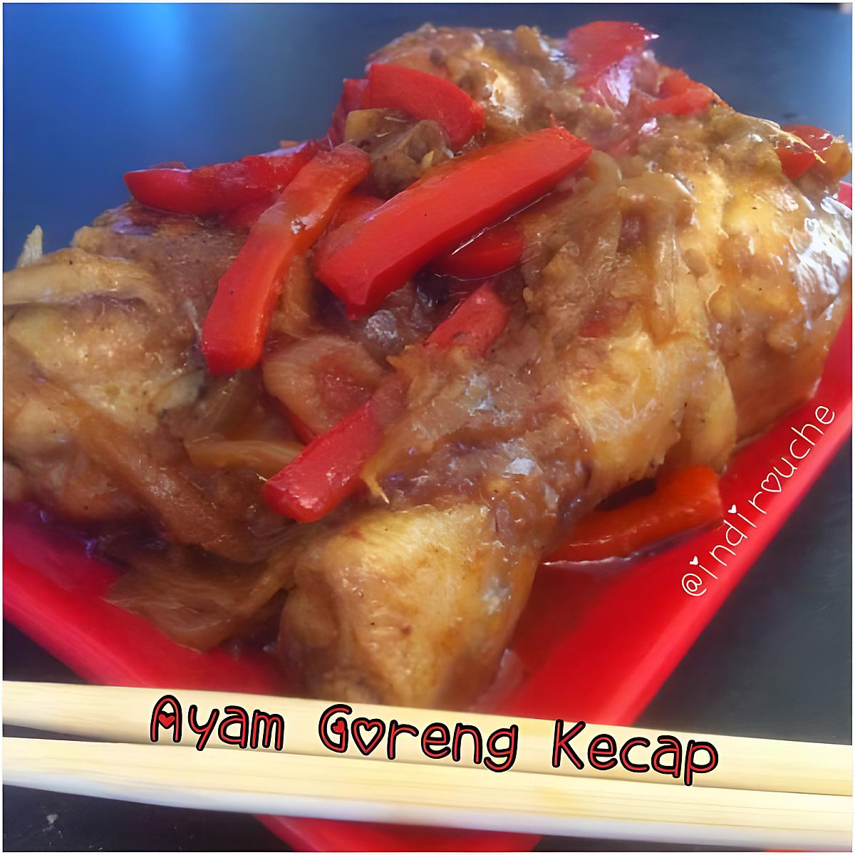 recette Ayam Goreng Kecap - Poulets frits à la sauce soja à l'Indonésienne