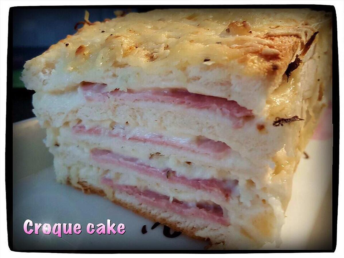 recette Croque cake moelleux