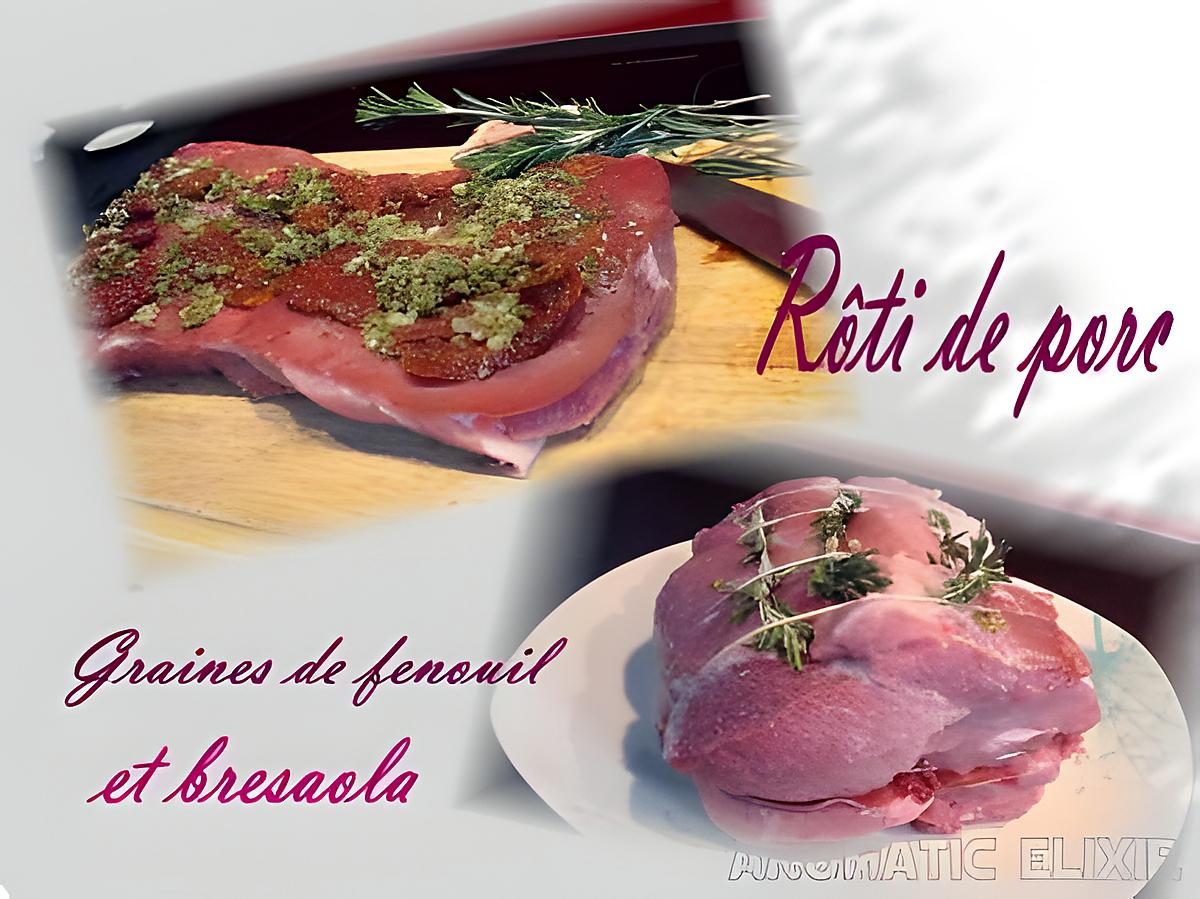 recette Rôti de porc farci aux graines de fenouil et bresaola