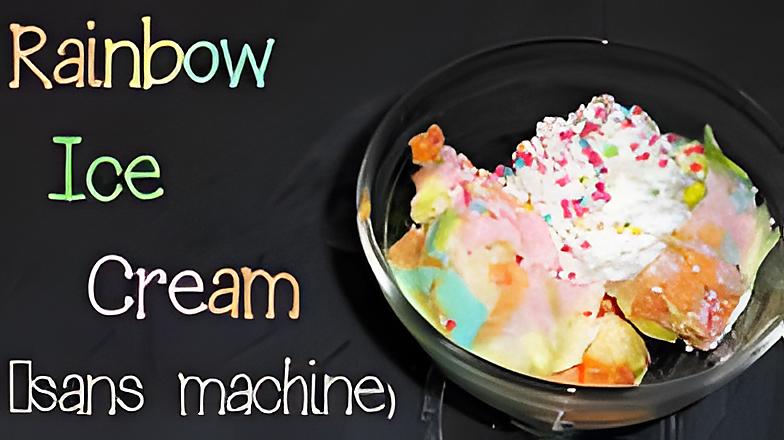 recette Ice Cream Rainbow (sans machine)