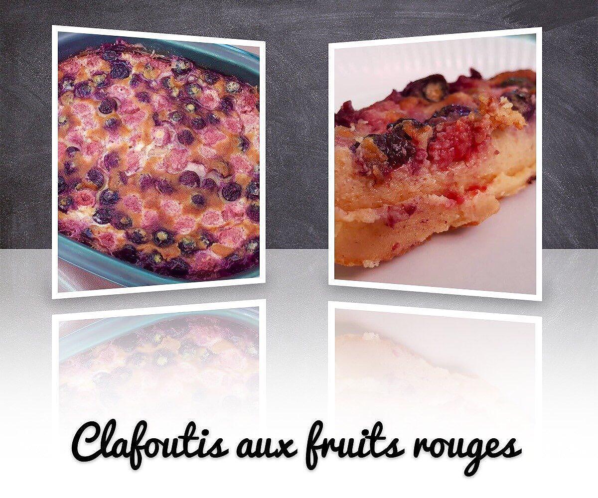 recette Clafoutis aux myrtilles et framboises