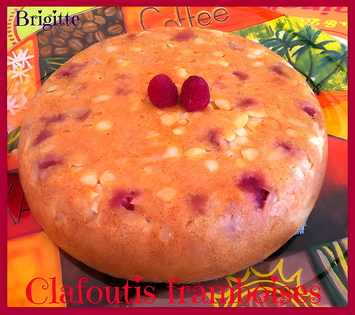 recette CLAFOUTIS AUX FRAMBOISES au cookeo