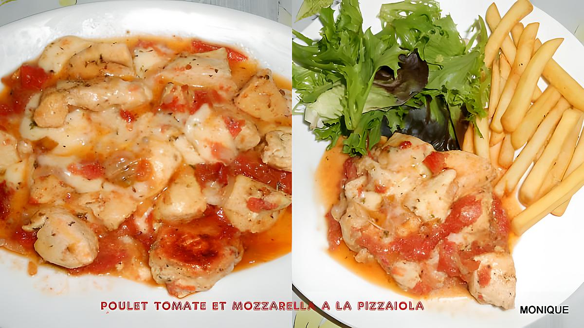 recette POULET TOMATE ET MOZZARELLA A LA PIZZAIOLA