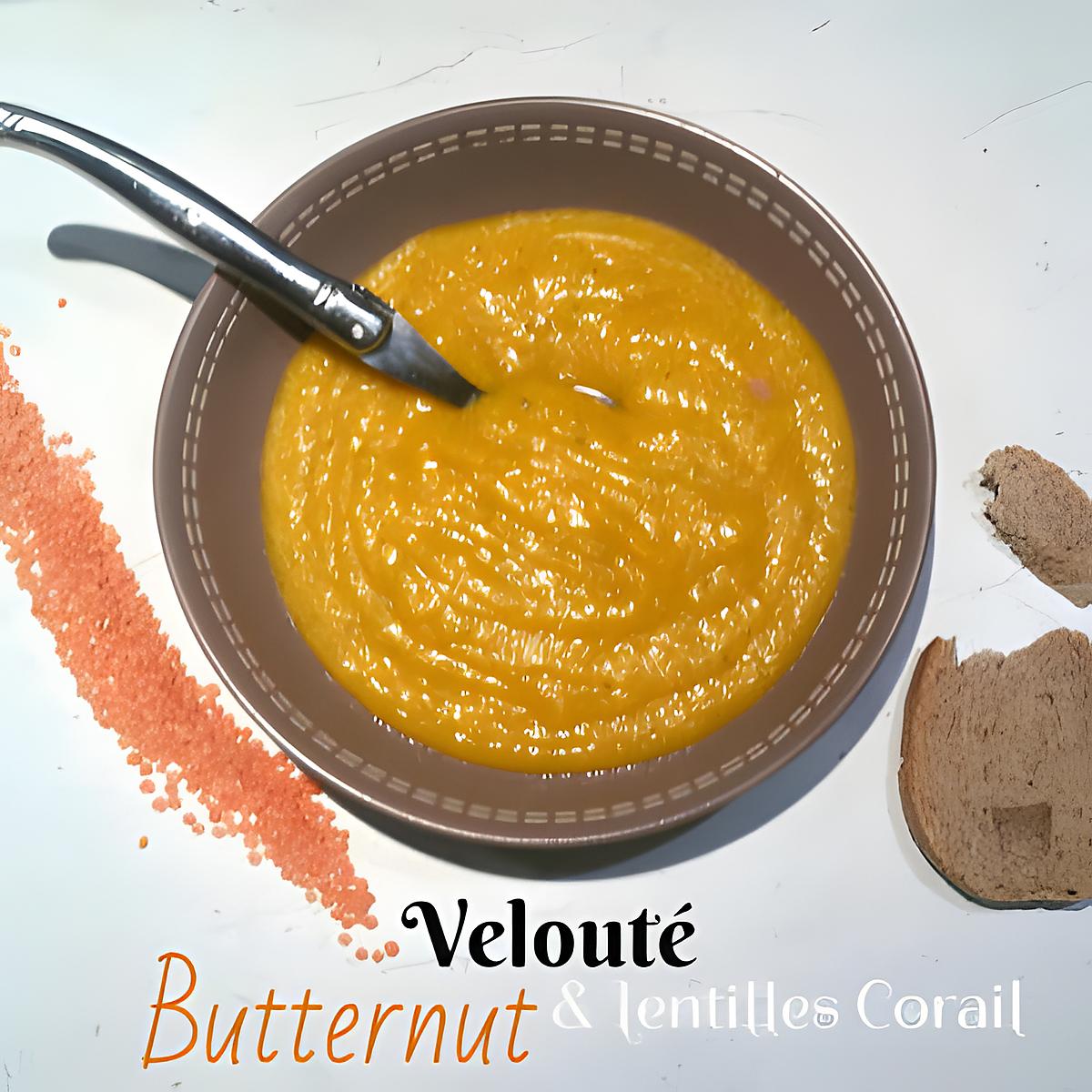 recette Velouté de Butternut, Lentilles Corail au Lait d'Amandes - Thermomix ou Pas