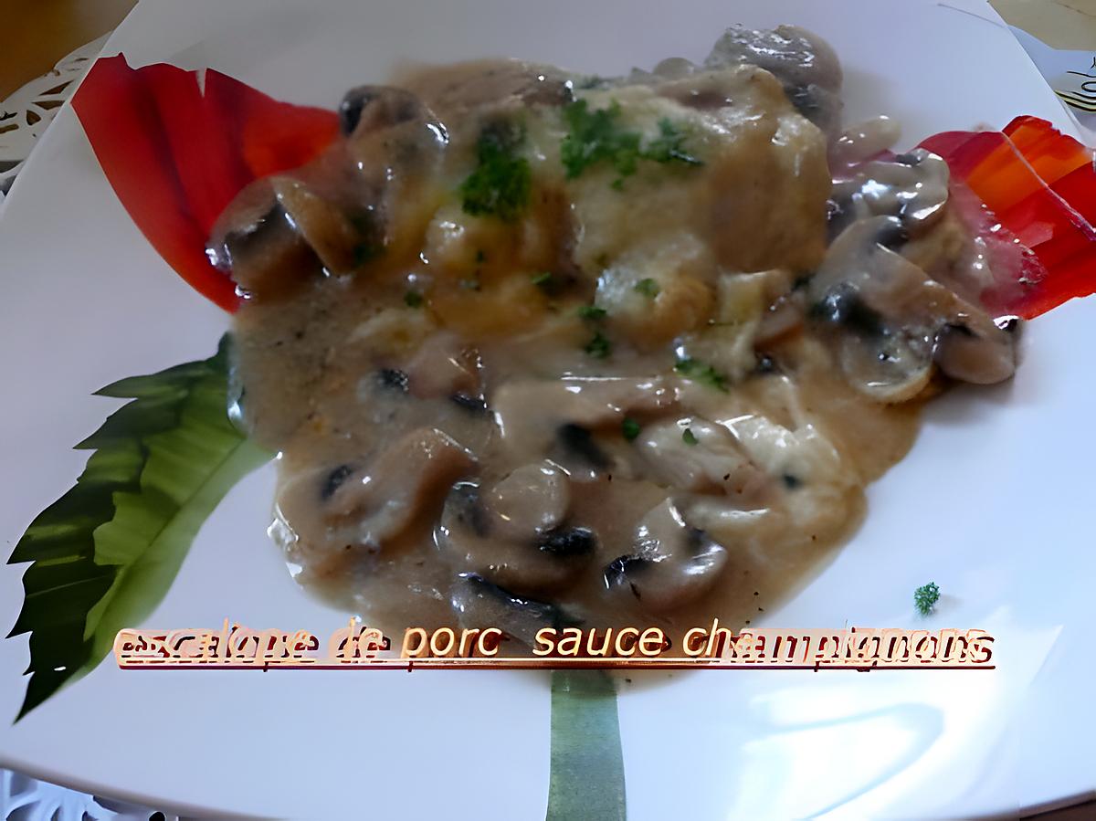 recette ESCALOPE DE PORC SAUCE CHAMPIGNONS