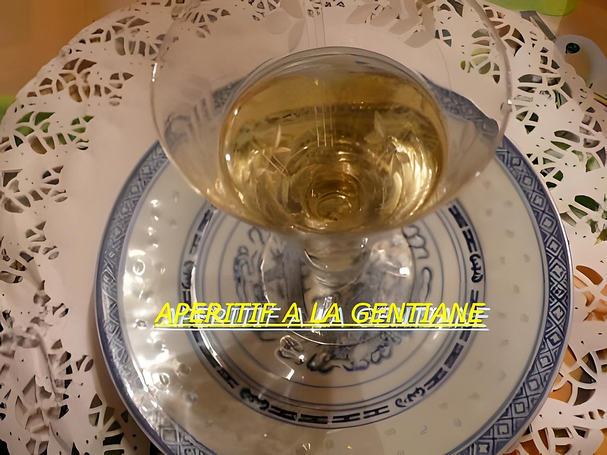 recette APERITIF A LA GENTIANE