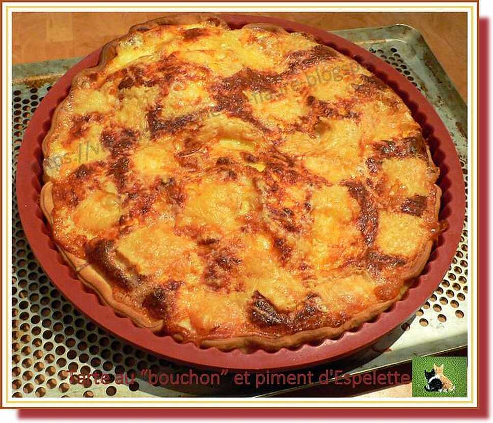 recette Tarte au "bouchon" et piment d'Espelette