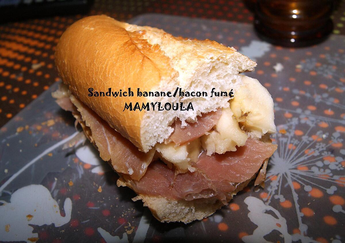 recette Sandwich banane/bacon fumé