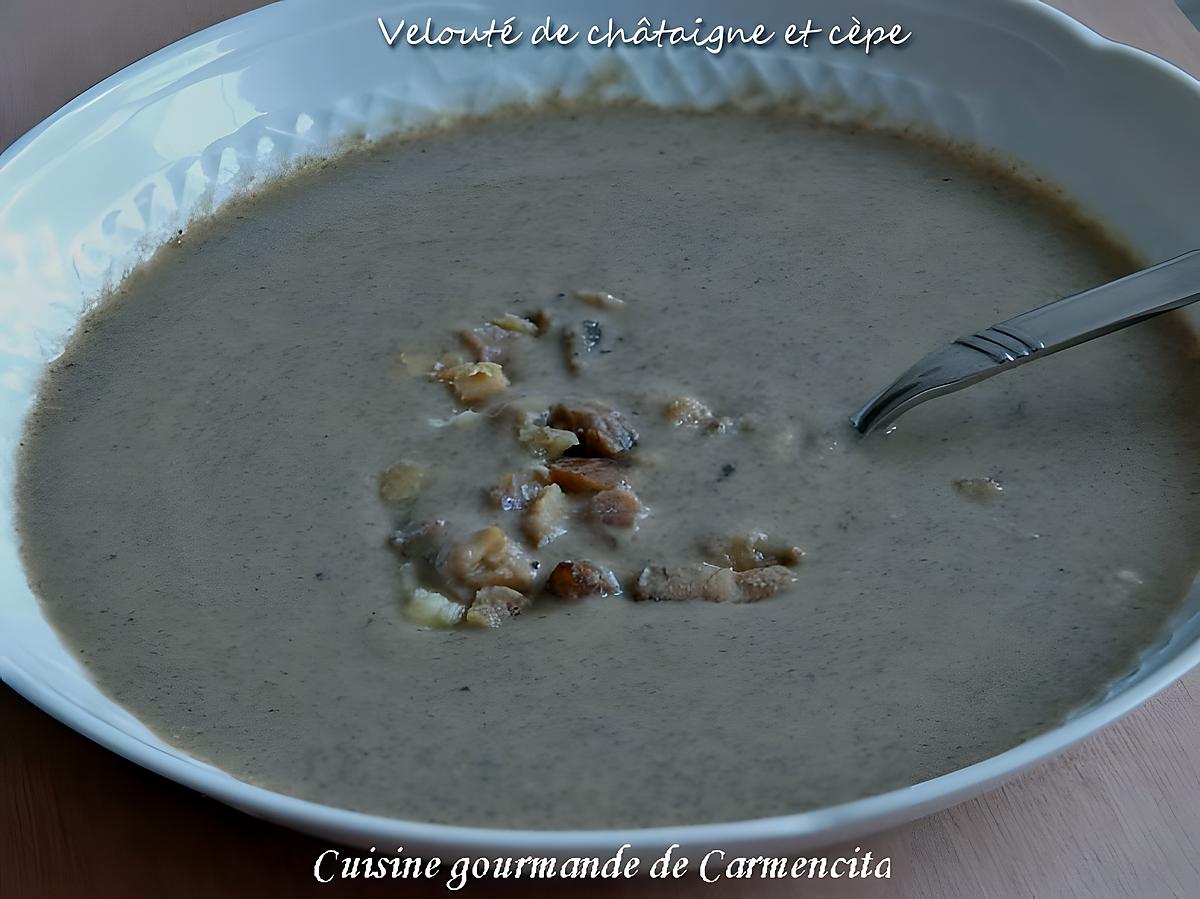 recette Velouté de châtaignes et cèpes