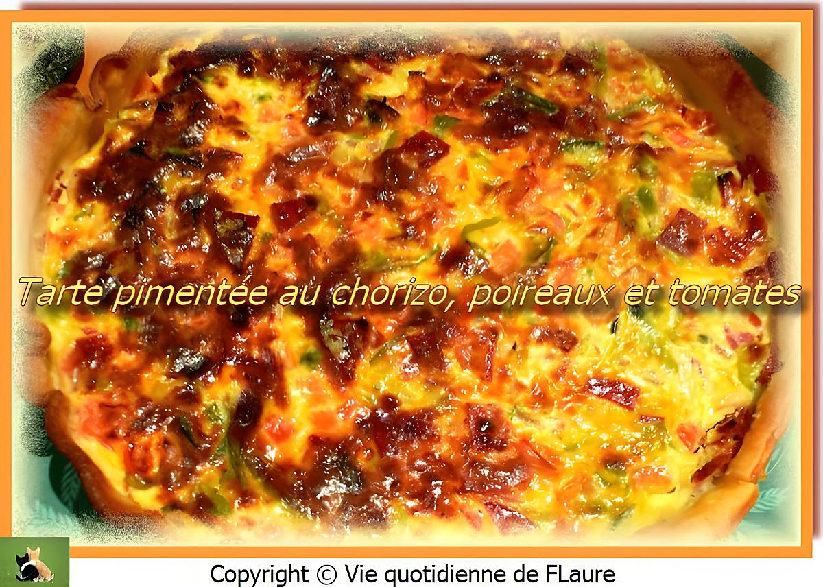 recette Tarte pimentée au chorizo, poireaux et tomates