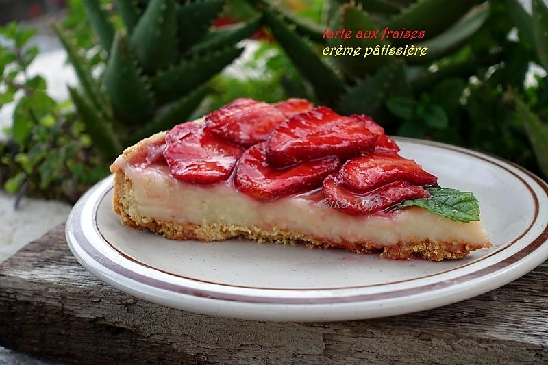 recette TARTE AUX FRAISES A LA CRÈME PÂTISSIÈRE /PÂTE SUCRÉE