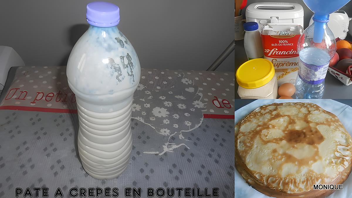 recette PATE A CREPES RAPIDE EN BOUTEILLE