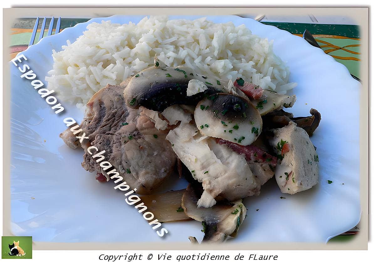 recette Espadon aux champignons