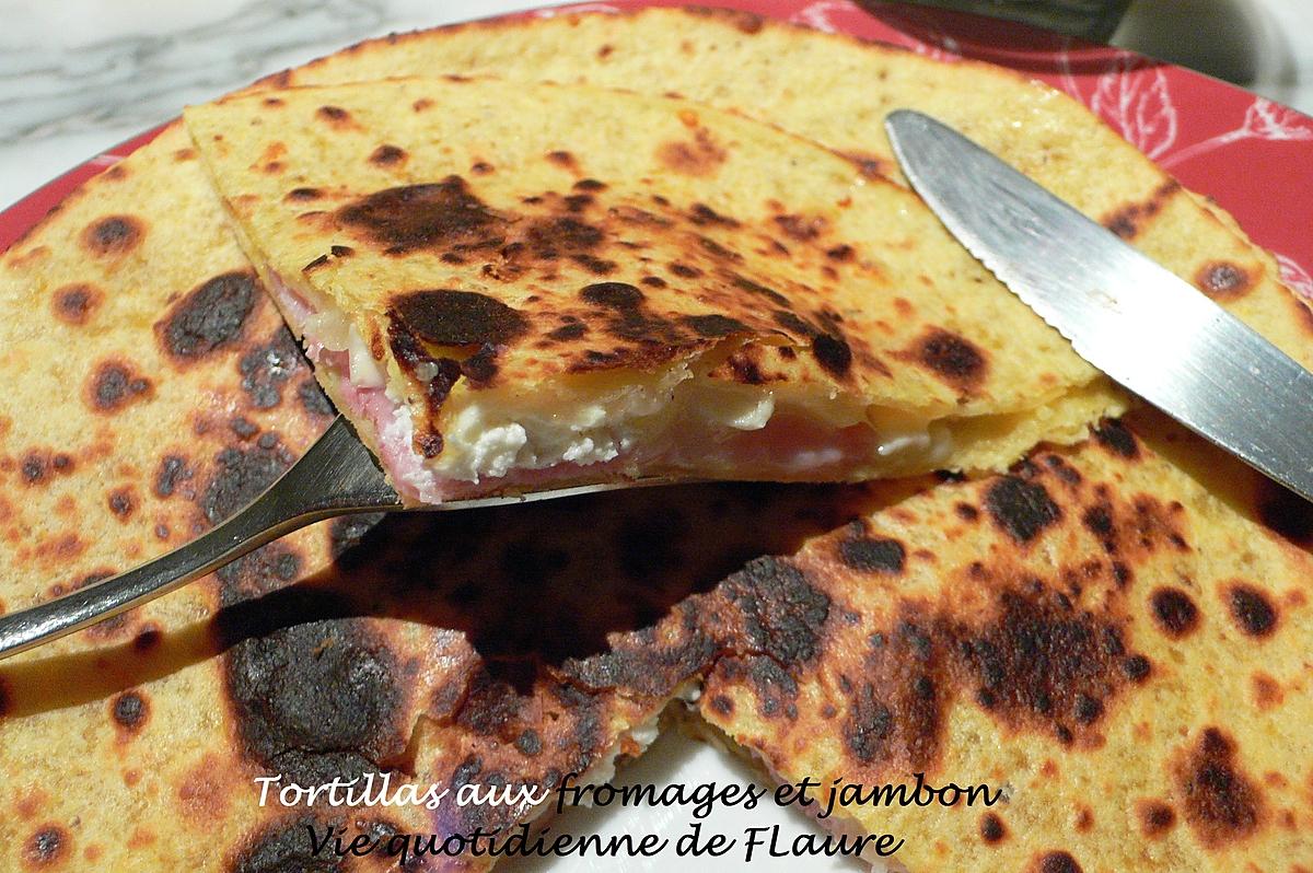 recette Tortillas aux fromages et jambon