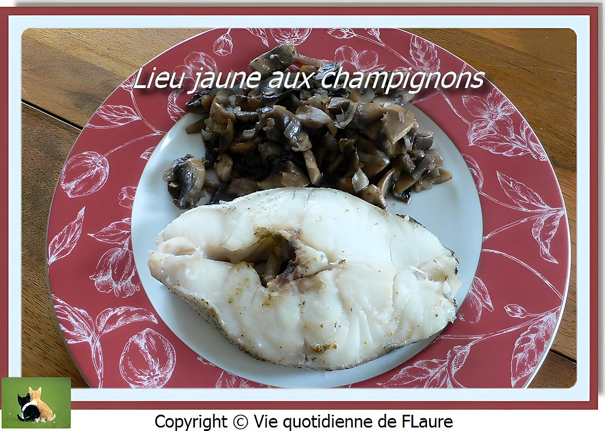 recette Lieu jaune aux champignons