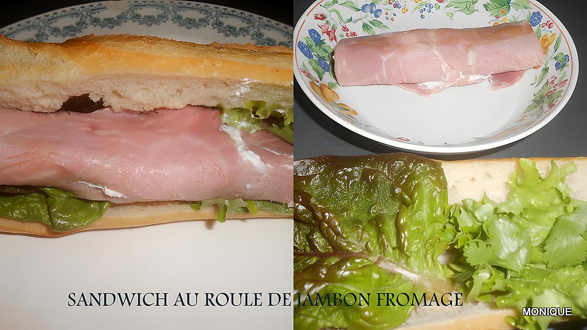 recette SANDWICH AU ROULEAU DE JAMBON FROMAGE