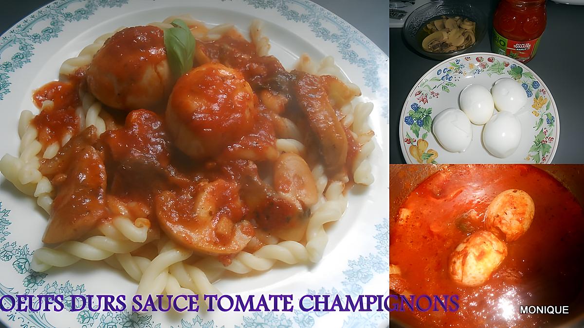 recette OEUFS DURS SAUCE TOMATE CHAMPIGNONS